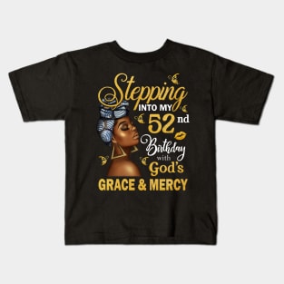 Stepping Into My 52nd Birthday With God's Grace & Mercy Bday Kids T-Shirt